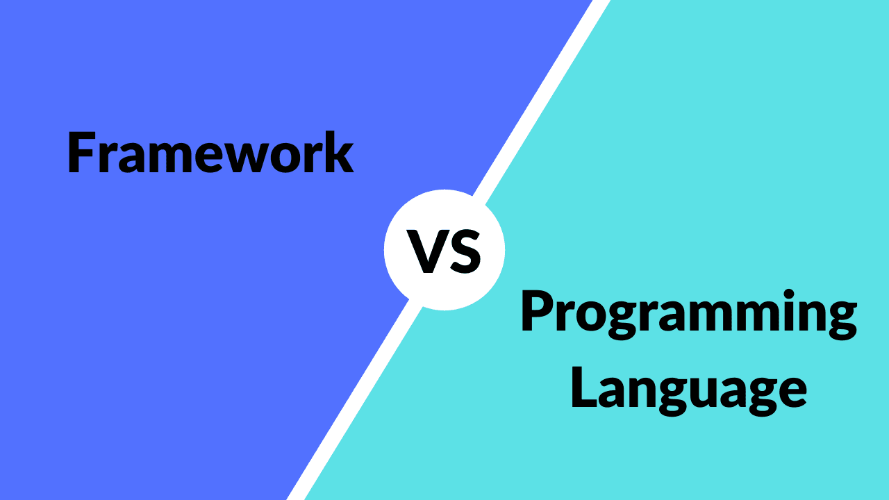 Programming Languages Vs Framework